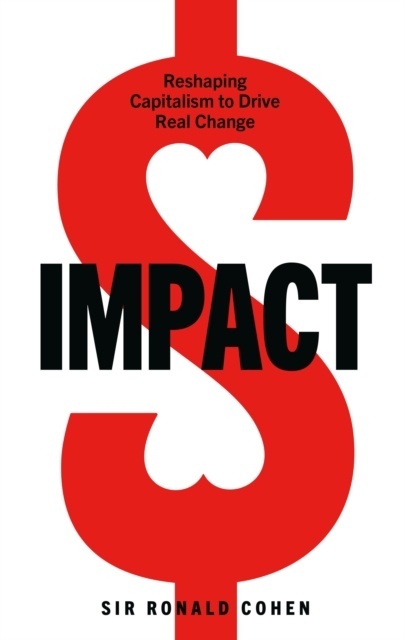 Impact : Reshaping capitalism to drive real change