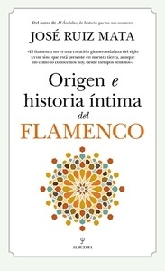 Origen e historia íntima del flamenco