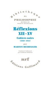 Réflexions XII-XV - Cahiers noirs 1939-1941