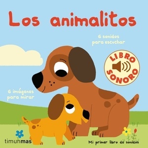 Los animalitos. Mi primer libro de sonidos