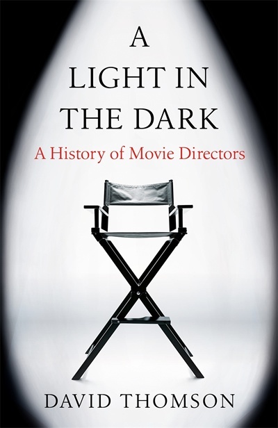 A Light in the Dark : A History of Movie Directors