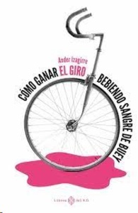 Cómo ganar el Giro bebiendo sangre de buey