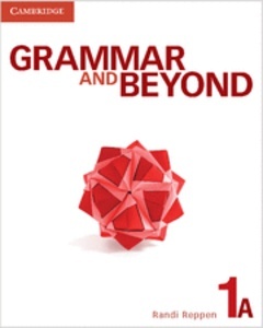 Grammar and Beyond. Student's Book A, Online Workbook and Writing Skills Interactive Pack. Level 1