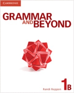 Grammar and Beyond. Student's Book B, Online Workbook and Writing Skills Interactive Pack. Level 1