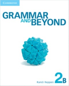 Grammar and Beyond. Student's Book B, Online Workbook and Writing Skills Interactive Pack. Level 2