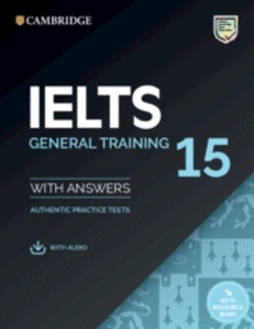 IELTS 15. General Training Student's Book with Answers with Audio with Resource Bank.