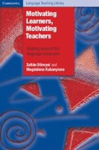 Motivating Learners, Motivating Teachers