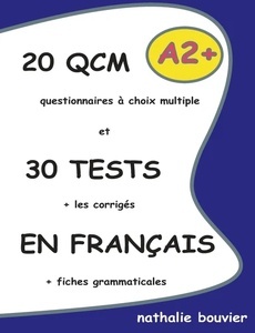 20 QCM et 30 tests en français, niveau A2+