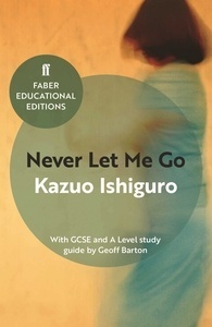 Never Let Me Go : With GCSE and A Level study guide