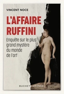 L'affaire Ruffini - Enquête sur le plus grand mystère du monde de l'art