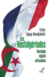 Les nostalgériades - Nostalgie. Algérie. Jérémiades