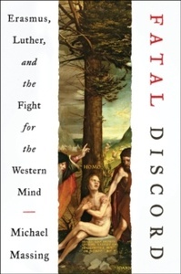 Fatal Discord : Erasmus, Luther, and the Fight for the Western Mind