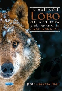 La huella del lobo en la cultura y el territorio cantábricos