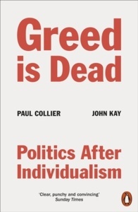 Greed Is Dead: Politics After Individualism