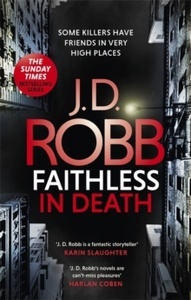 Faithless in Death: An Eve Dallas thriller (Book 52)