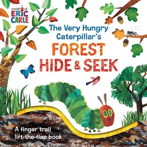The Very Hungry Caterpillar's Forest Hide x{0026} Seek : A Finger Trail Lift-the-Flap Book