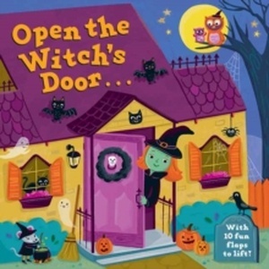 Open the Witch's Door : A Halloween Lift-the-Flap Book