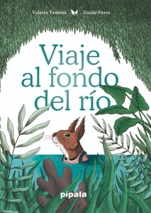 Viaje al fondo del río