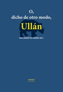 O, dicho de otro modo, Ullán