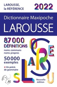Dictionnaire Maxipoche Larousse 2022