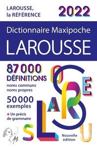 Dictionnaire Maxipoche Larousse 2022