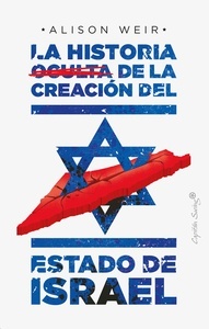 La historia oculta de la creación del Estado de Israel