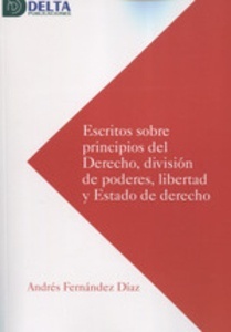 Escritos sobre principios del derecho, división de poderes, libertad y estado de derecho