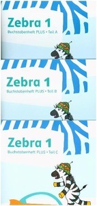 Zebra 1. Schuljahr Buchstabenheft PLUS Teil A-C, 3 Bde