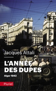 L'année des dupes. Alger 1943