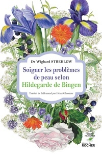 Soigner les problèmes de peau selon Hildegarde de Bingen