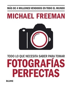 Todo lo que necesitas saber para tomar fotografías perfectas