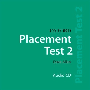 Oxford Placement Tests 2. Class CD
