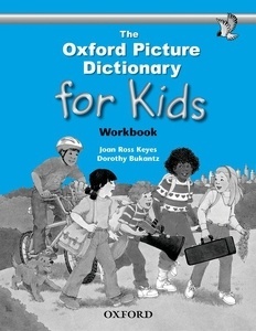 The Oxford Picture Dictionary for Kids. Workbook