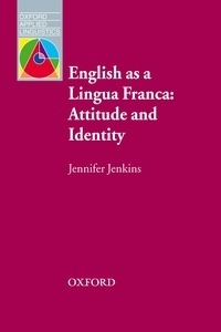 English as a Lingua Franca. Attitude and Identity