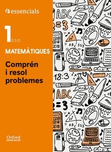 Esenciales Oxford. Comprende y resuelve las mates. Matemáticas 1.º ESO. (Comunidad Valenciana)