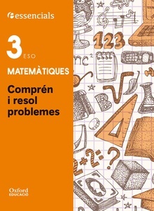 Esenciales Oxford. Comprende y resuelve las mates. Matemáticas 3.º ESO. (Comunidad Valenciana)