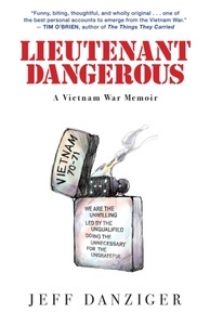 Lieutenant Dangerous : A Vietnam War Memoir
