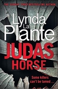 Judas Horse : The instant Sunday Times bestselling crime thriller