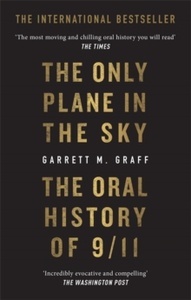 The Only Plane in the Sky : The Oral History of 9/11 on the 20th Anniversary