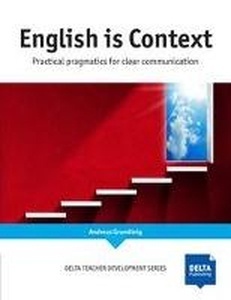 English is Context : Practical pragmatics for clear communication