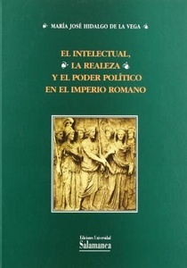 El intelectural, la realeza y el poder político en el Imperio romano