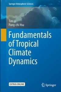 Fundamentals of Tropical Climate Dynamics