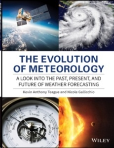 The Evolution of Meteorology : A Look into the Past, Present, and Future of Weather Forecasting