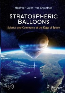 Stratospheric Balloons : Science and Commerce at the Edge of Space