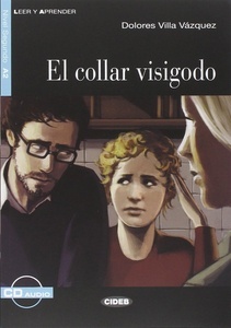 El collar visigodo. Libro + CD (A2)