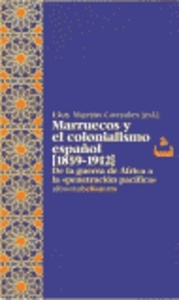 Marruecos y el Colonialismo español (1859-1912)