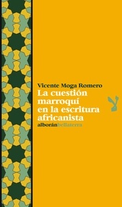 La cuestión marroquí en la escritura africanista