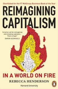 Reimagining Capitalism in a World on Fire