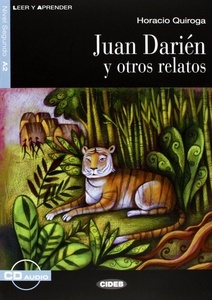 Juan Darién y otros relatos + CD (Nivel segundo A2)
