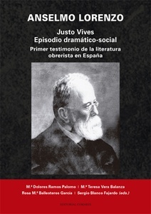 Anselmo Lorenzo. Justo Vives. Episodio dramático-social